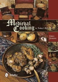 bokomslag Medieval Cooking in Today's Kitchen