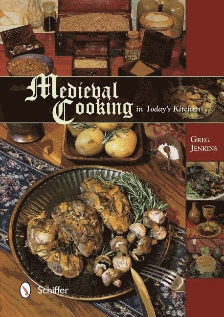 Medieval Cooking in Today's Kitchen 1