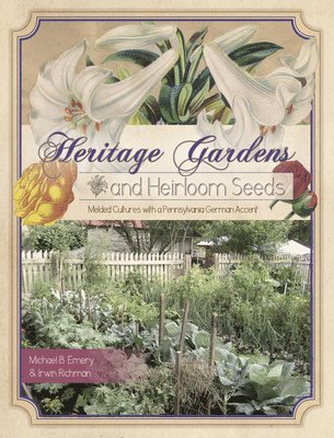 Heritage Gardens, Heirloom Seeds 1