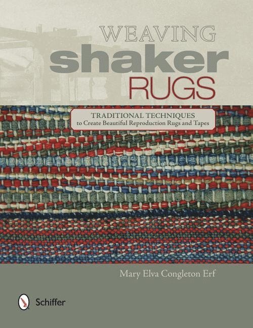 Mary Elva Congleton Erf, Mary Elva Congleton - Weaving Shaker Rugs, Häftad