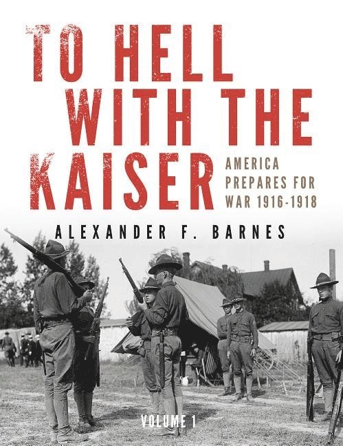 To Hell with the Kaiser, Vol. I 1