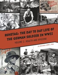 bokomslag Ruhetag, The Day to Day Life of the German Soldier in WWII