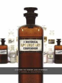 bokomslag Historical Apothecary Compendium