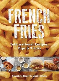 bokomslag French fries - international recipes, dips & tricks