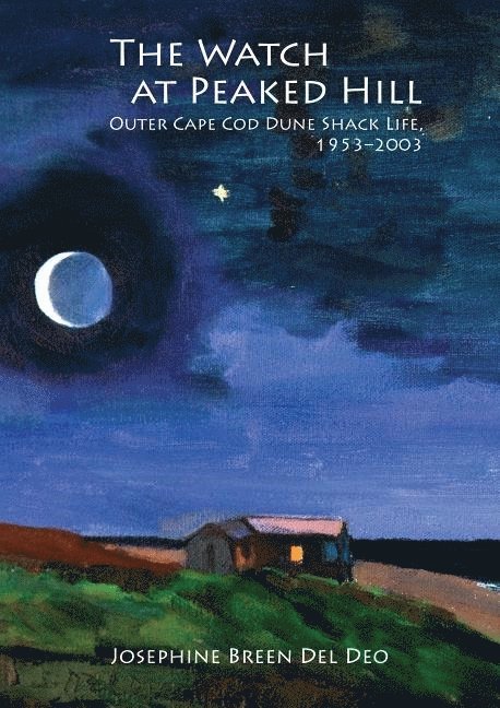 Josephine Breen Del Deo, Josephine Breen Del Deo - Watch at Peaked Hill, Inbunden