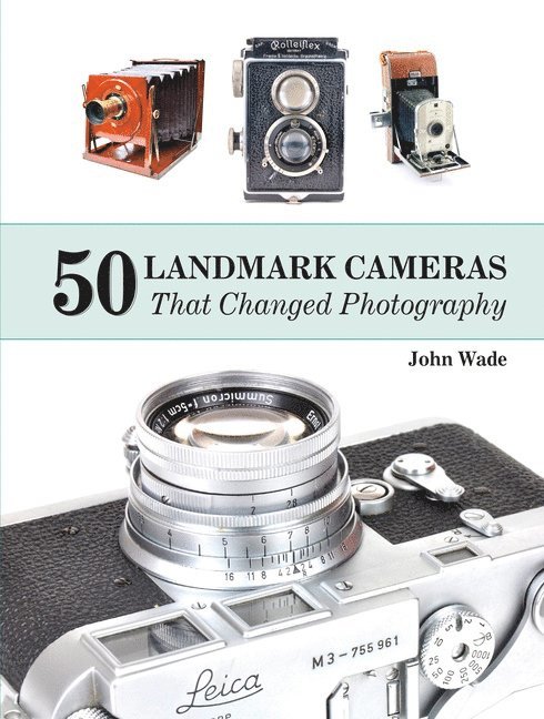 50 Landmark Cameras that Changed Photography 1