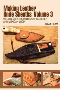 bokomslag Making Leather Knife Sheaths, Volume 3