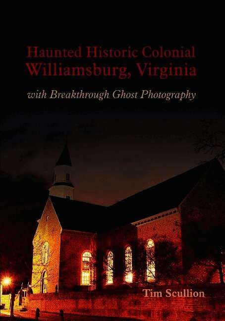 Haunted Historic Colonial Williamsburg, Virginia