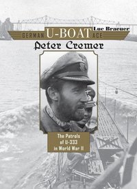 bokomslag German U-Boat Ace Peter Cremer