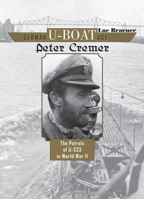 German U-Boat Ace Peter Cremer 1