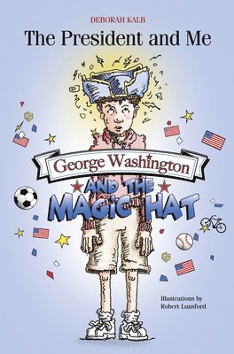 Deborah Kalb - George Washington and the Magic Hat, Häftad