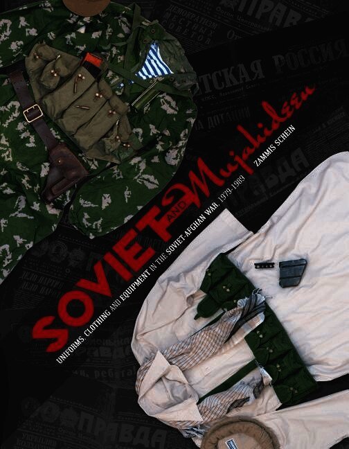 Zammis Schein - Soviet and Mujahideen Uniforms, Clothing, and Equipment in the Soviet-Afghan War, 1979-1989, Inbunden