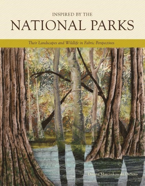 Donna Marcinkowski DeSoto, Donna Marcinkowski Desoto - Inspired by the National Parks, Inbunden