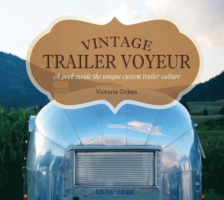 Vintage Trailer Voyeur 1