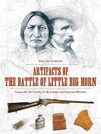 bokomslag Artifacts of the Battle of Little Big Horn