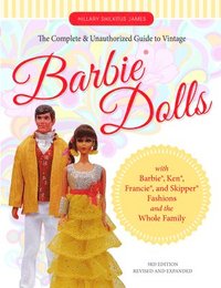 bokomslag The Complete & Unauthorized Guide to Vintage Barbie Dolls