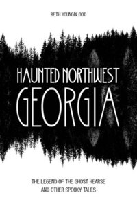bokomslag Haunted Northwest Georgia
