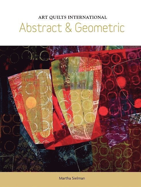 Martha Sielman - Art Quilts International, Häftad
