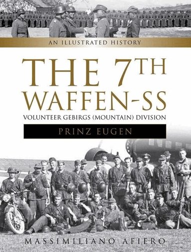 Massimiliano Afiero - 7th Waffen- SS Volunteer Gebirgs (Mountain) Division "Prinz Eugen", Inbunden