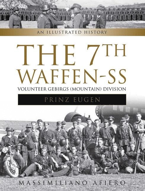 The 7th Waffen- SS Volunteer Gebirgs (Mountain) Division &quot;Prinz Eugen&quot; 1