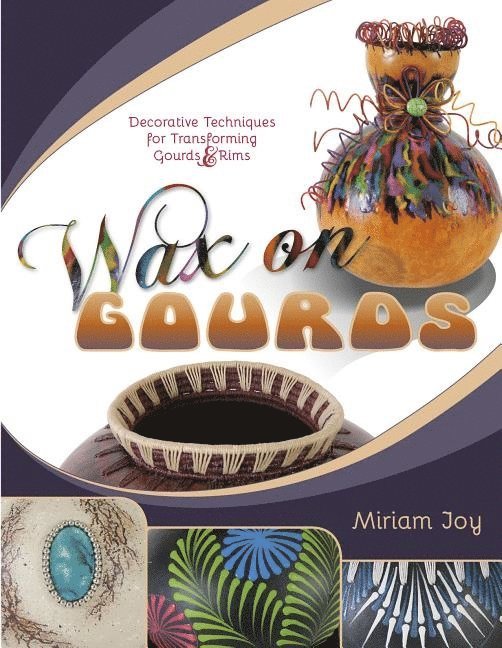 Wax on Gourds 1