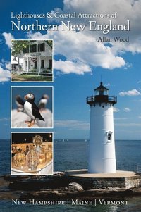 bokomslag Lighthouses and Coastal Attractions of Northern New England