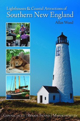 Lighthouses and Coastal Attractions of Southern New England