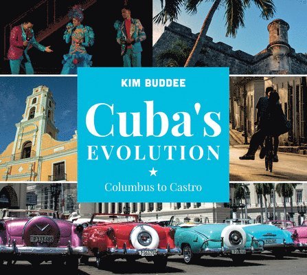 Kim Buddee - Cuba's Evolution, Inbunden