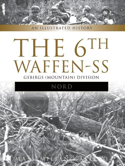 The 6th Waffen-SS Gebirgs (Mountain) Division &quot;Nord&quot; 1