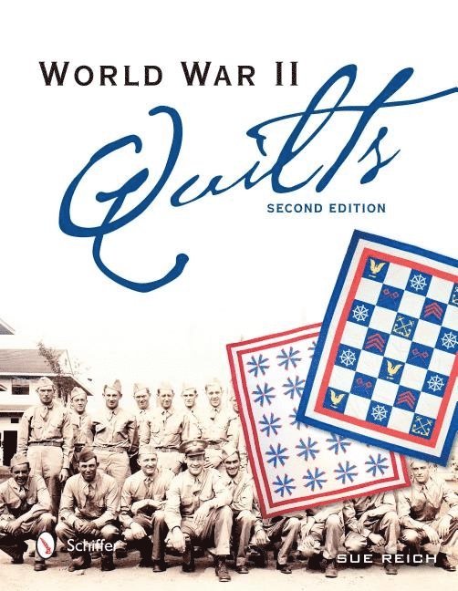 Sue Reich - World War II Quilts, 2nd Edition, Inbunden