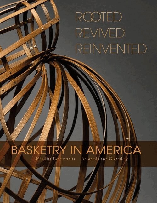 Kristin Schwain, Josephine Stealey - Rooted, Revived, Reinvented, Inbunden