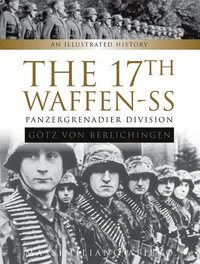 bokomslag The 17th Waffen-SS Panzergrenadier Division &quot;Gtz von Berlichingen&quot;