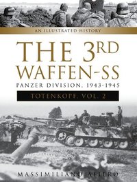 bokomslag The 3rd Waffen-SS Panzer Division &quot;Totenkopf,&quot; 1943-1945
