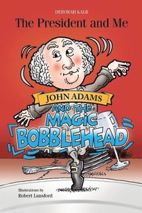 bokomslag John Adams and the Magic Bobblehead