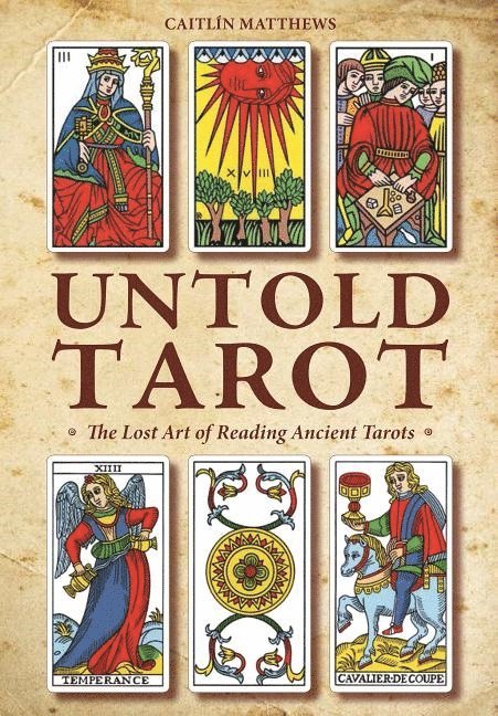 Caitlín Matthews, Caitlin Matthews - Untold Tarot, Häftad
