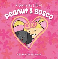 bokomslag Day in the Life of Peanut & Bosco