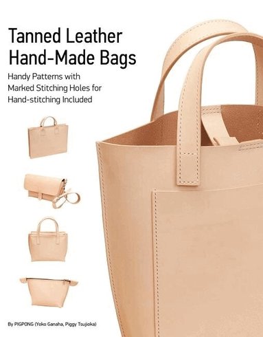 Yoko Ganaha, Piggy Tsujioka - Tanned Leather Hand-Made Bags, Häftad