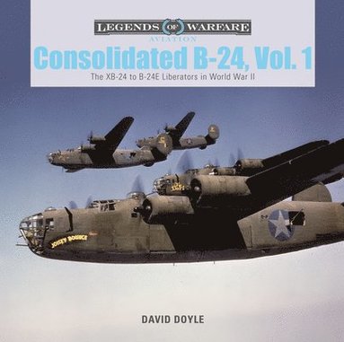 David Doyle - Consolidated B-24 Vol.1, Inbunden