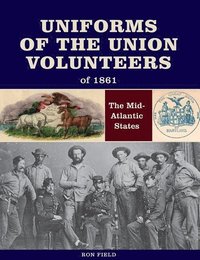 bokomslag Uniforms of the Union Volunteers of 1861