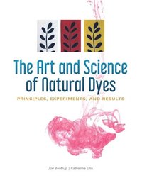 bokomslag The Art and Science of Natural Dyes