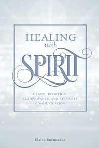 bokomslag Healing with Spirit