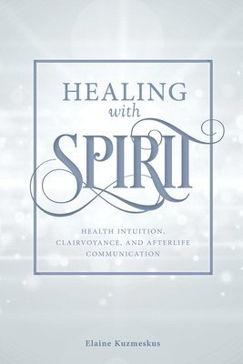 bokomslag Healing with Spirit