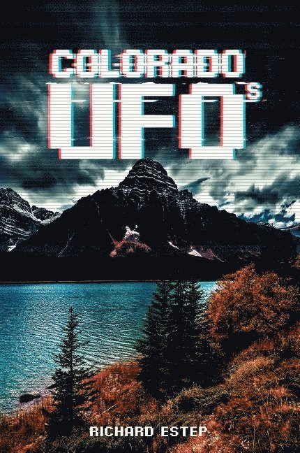Colorado UFOs 1