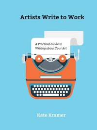 bokomslag Artists Write to Work