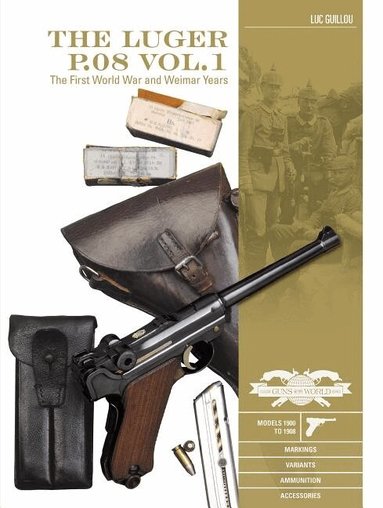 Luc Guillou, Georges Machtelinckx - Luger P.08 Vol. 1, Inbunden