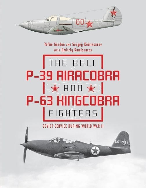 The Bell P-39 Airacobra and P-63 Kingcobra Fighters 1