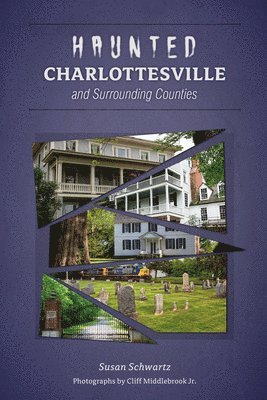 Susan Schwartz, Susan Schwartz - Cliff Middlebrook Jr. - Haunted Charlottesville and Surrounding Counties, Häftad