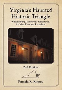 bokomslag Virginia's Haunted Historic Triangle 2nd Edition