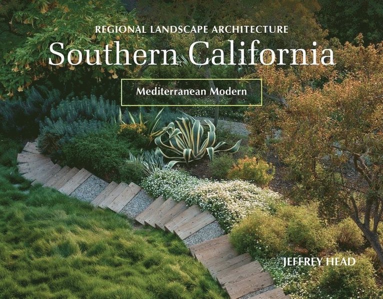 Jeffrey Head, Jeffrey Head - Regional Landscape Architecture: Southern California, Inbunden