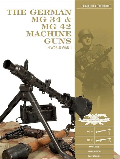 Luc Guillou, Erik DuPont - German MG 34 and MG 42 Machine Guns, Inbunden